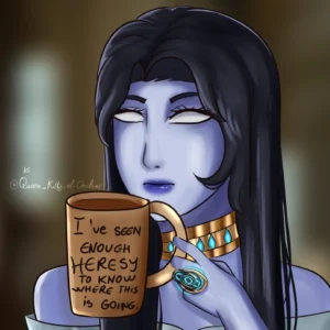Orokin Queen Drawing from Oro Art, Holding a cup of coffe with a Heresy joke/meme written on it